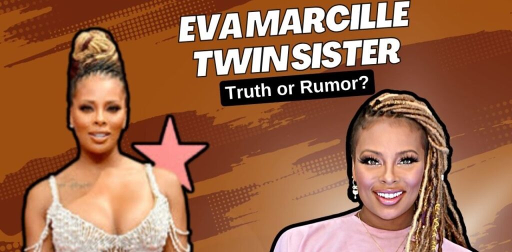 Where Did the Eva Marcille Twin Sister Rumor Start?